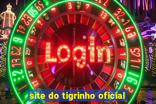 site do tigrinho oficial